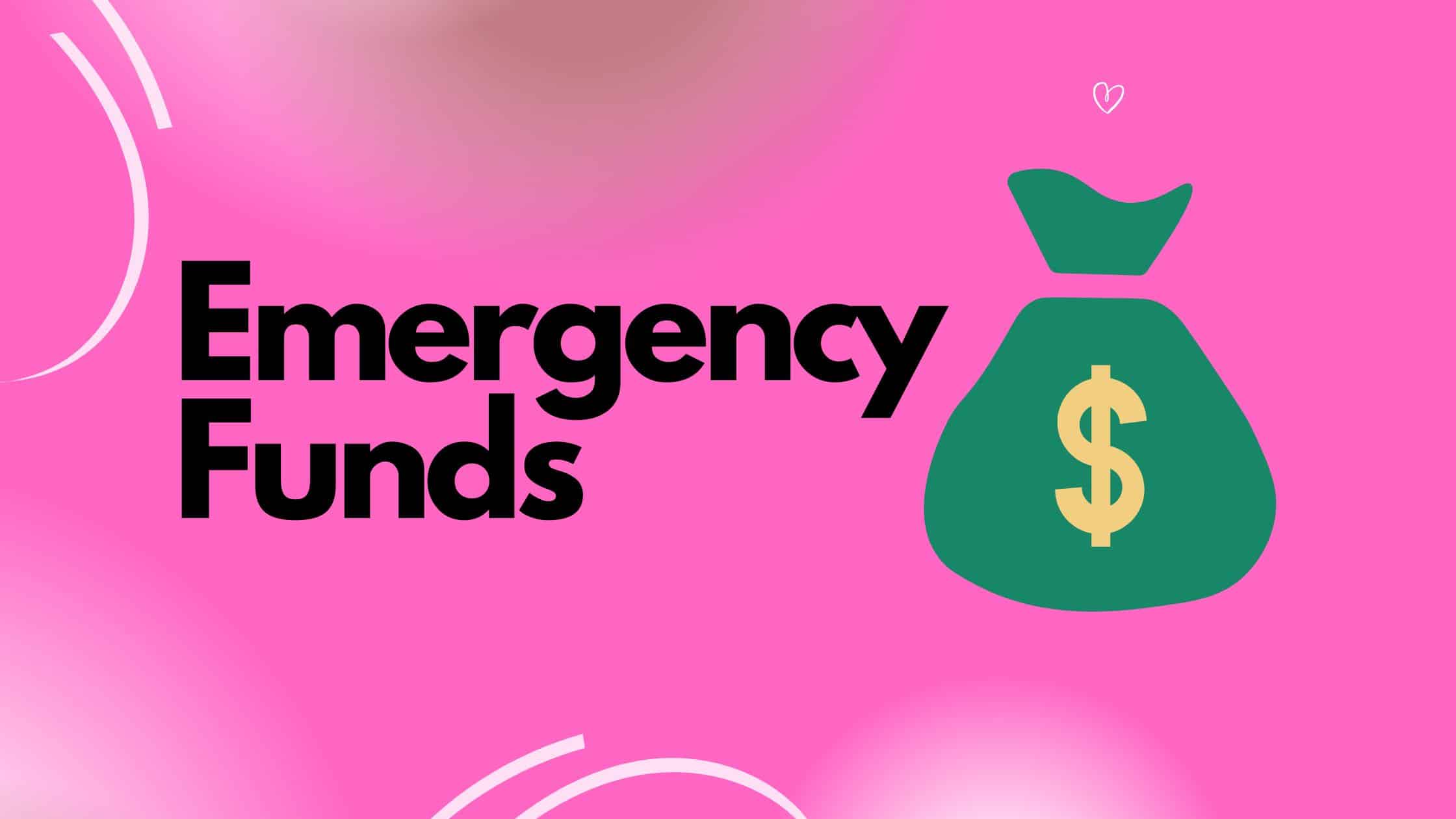 What do you mean by emergency fund